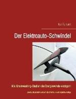 Der Elektroauto-Schwindel: Wie Greenwashing-Studien die Energiewende verzoegern
