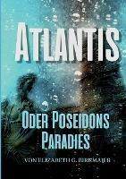Atlantis: oder Poseidons Paradies - Elizabeth G Birkmaier - cover