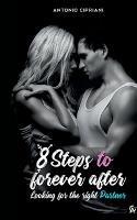 8 Steps to Forever After: Looking for the right partner - Antonio Cipriani - cover