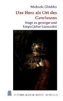 Das Herz als Ort des Gewissens: Wege zu geistiger und koerperlicher Immunitat