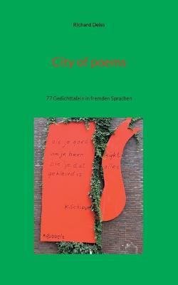 City of poems: 77 Gedichttafeln in fremden Sprachen - Richard Deiss - cover