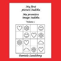 My first picture Sudoku - Ma premiere image Sudoku: Volume 1 - Daniela Landsberg - cover