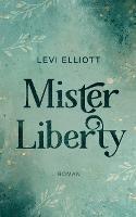 Mister Liberty: Auftakt der LGBTQ+ Dark Academia-Reihe - Levi Elliott - cover