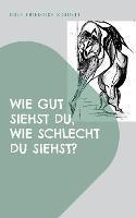 Wie gut siehst du, wie schlecht du siehst?: Europaische Moralisten und ein Ende?
