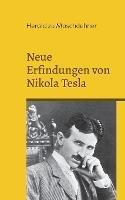 Neue Erfindungen von Nikola Tesla: Konstruktionsplane aus dem Jenseits - Herold Zu Moschdehner - cover