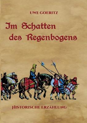 Im Schatten des Regenbogens - Uwe Goeritz - cover