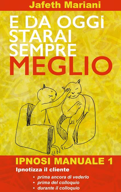 E da oggi starai sempre meglio - Jafeth Mariani - ebook