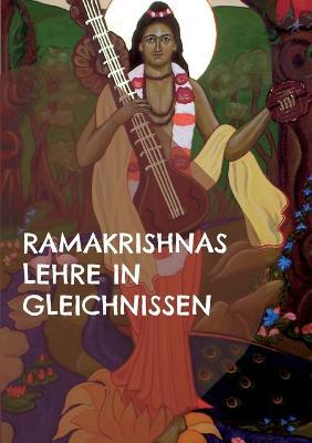 Ramakrishnas Lehre in Gleichnissen: Gleichnisse, mythologische Geschichten und Beispiele aus dem Alltag - Sri Ramakrishna - cover