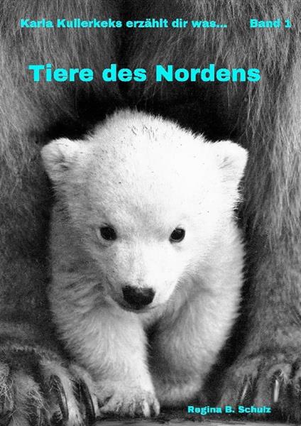 Tiere des Nordens - Regina Schulz - ebook