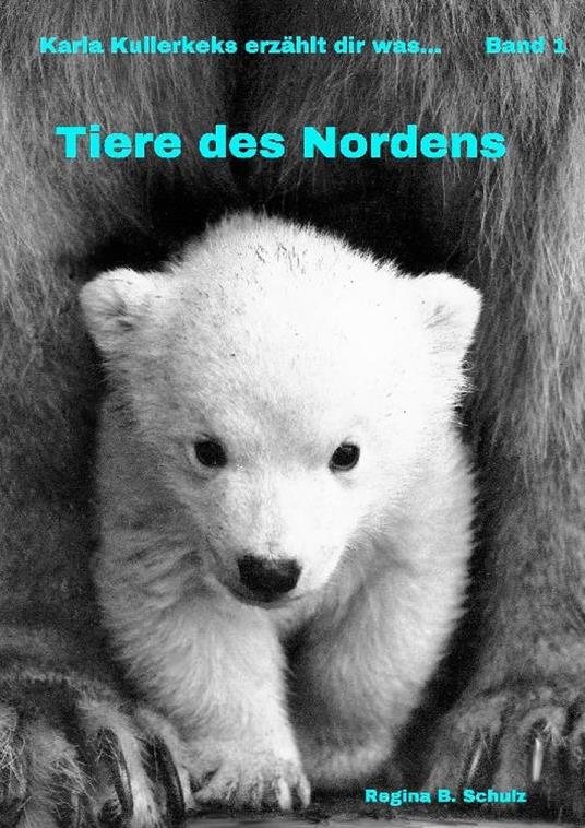 Tiere des Nordens - Regina Schulz - ebook