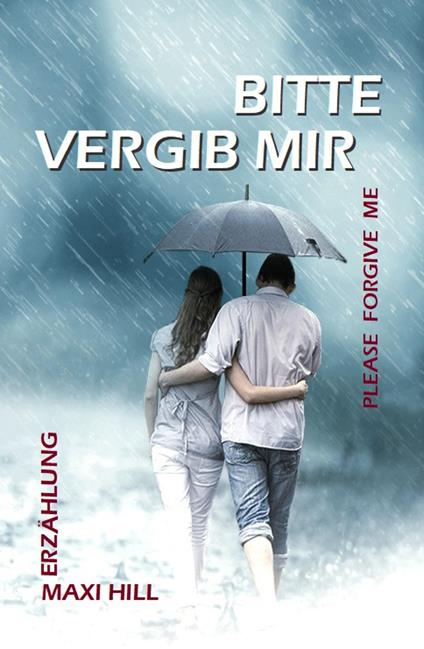 Bitte vergib mir