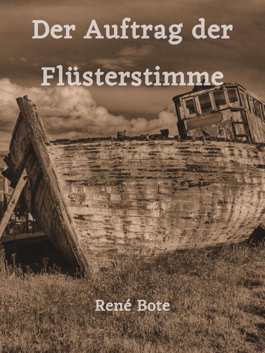 Der Auftrag der Flüsterstimme - René Bote - ebook