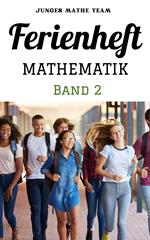 Mathematik Ferienhefte für liebe Kinder BAND 2 - 2. Klasse MS/AHS: - 300 Übungen und Lösungen