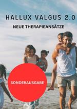 Hallux Valgus 2.0 - NEUE THERAPIEANSÄTZE: Schritt für Schritt zum neuen Gesundheitsprogramm