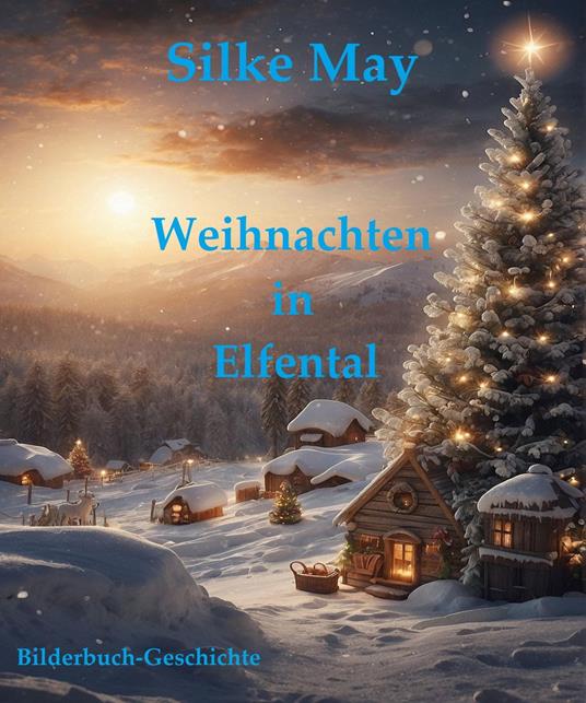Weihnachten in Elfental - Silke May - ebook
