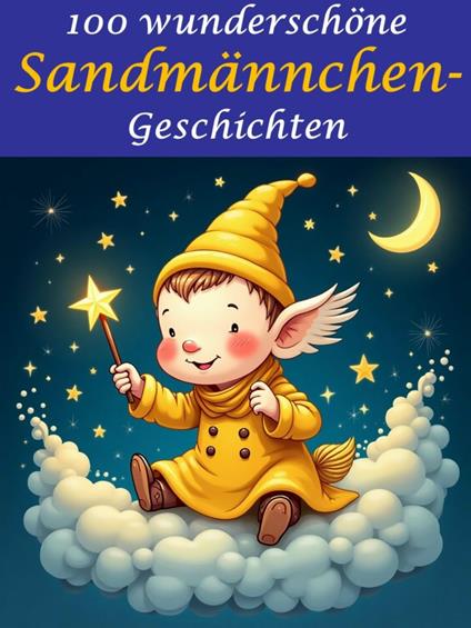 100 wunderschöne Sandmännchen-Geschichten - Adalbert Ahmann - ebook