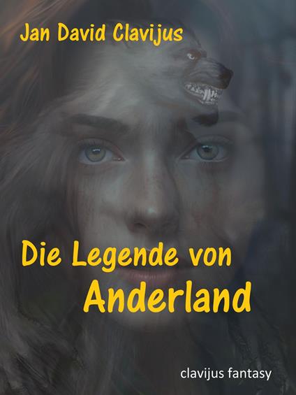 Die Legende von Anderland - Jan David Clavijus - ebook