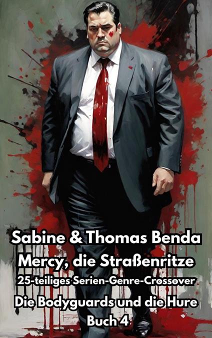 Mercy, die Straßenritze – Buch 4 – Die Bodyguards und die Hure