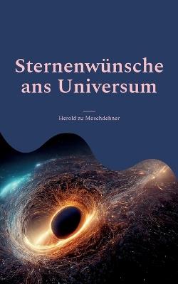 Sternenwünsche ans Universum: Dein kraftvolles Werkzeug für ein glückliches Leben - Herold Zu Moschdehner - cover