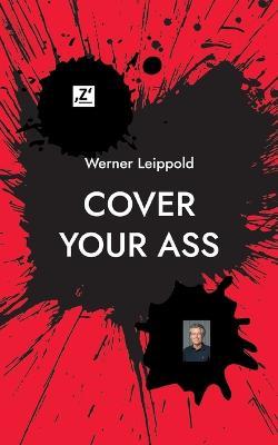Cover Your Ass - Werner Leippold - cover