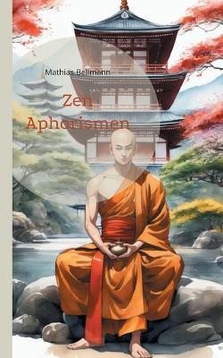 Zen Aphorismen - Mathias Bellmann - cover