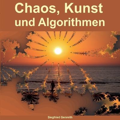 Chaos, Kunst und Algorithmen - Siegfried Genreith - cover