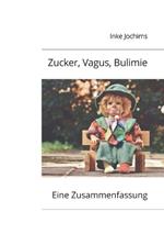 Zucker, Vagus, Bulimie: Belohnung statt Heißhunger. Eine Zusammenfassung