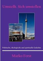 Umstellt. Sich umstellen: Politische, ökologische und spirituelle Gedichte