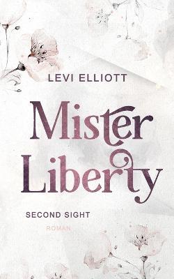 Mister Liberty: Second Sight - Levi Elliott - cover