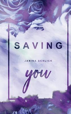 Saving you - Janina Schlick - cover
