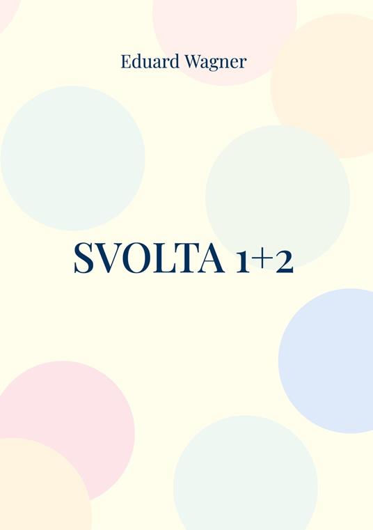 Svolta 1+2 - Eduard Wagner - ebook