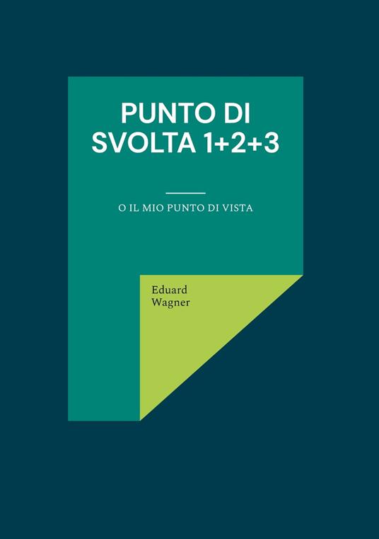 Punto di svolta 1+2+3 - Eduard Wagner - ebook