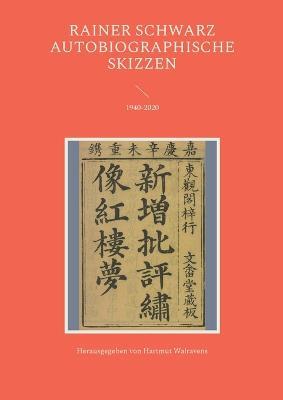 Autobiographische Skizzen: 1940-2020 - Rainer Schwarz - cover