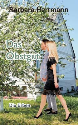 Das Obstgut: Die Erben - Barbara Herrmann - cover
