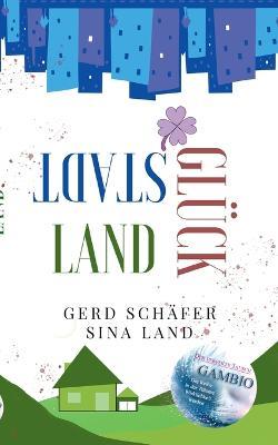 Gambio - Der perfekte Tausch: Stadt Land Gluck - Sina Land,Gerd Schafer - cover