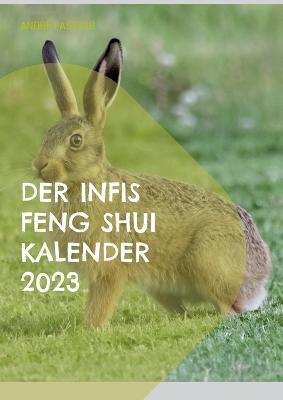 Der Infis Feng Shui Kalender 2023: Das Jahr des Hasen - André Pasteur - cover