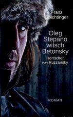 Oleg Stepanowitsch Betonsky, Herrscher von Ruzzansky: Roman