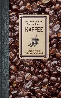 Kaffee - Melanie Kossmann,Yurgen Oster - cover