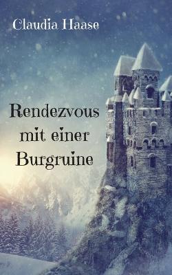 Rendezvous mit einer Burgruine - Claudia Haase - cover