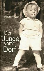 Der Junge vom Dorf: Ein kulturhistorisches Exeriment