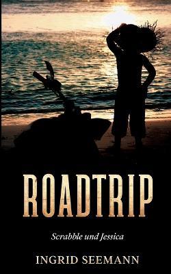 Roadtrip: Scrabble und Jessica - Ingrid Seemann - cover
