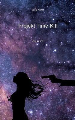 Projekt Time-Kill: Objekt 951 - Sonja Kiefer - cover