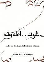 Ayetel Ask: Aski birde Askin kaleminden okuyun - Hasan Aydogan - cover