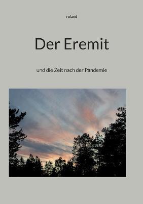 Der Eremit: und die Zeit nach der Pandemie - Ro Land - cover