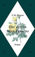 Die dritte Miss Symons - F M Mayor,Meike E Fritz - cover