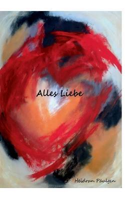 Alles Liebe - Heidrun Päulgen - cover