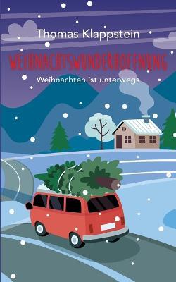 Weihnachtswunderhoffnung: Weihnachten ist unterwegs - Thomas Klappstein - cover