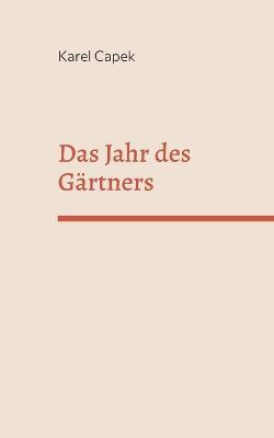 Das Jahr des Gärtners - Karel Capek - cover