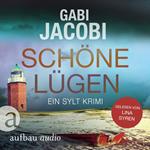 Schöne Lügen - Neele Eriksson ermittelt, Band 3 (Ungekürzt)