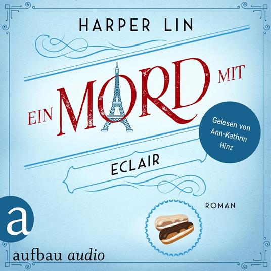 Ein Mord mit Eclair - Ein Patisserie Krimi, Band 2 (Ungekürzt)